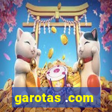 garotas .com